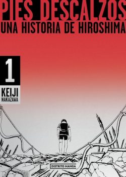PIES DESCALZOS # 01: UNA HISTORIA DE HIROSHIMA