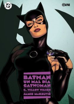 BATMAN - UN MAL DÍA: CATWOMAN