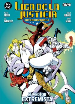 LIGA DE LA JUSTICIA INTERNACIONAL # 06: EL VECTOR EXTREMISTA