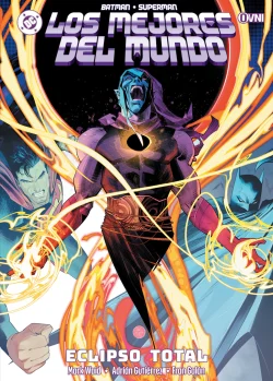 BATMAN/SUPERMAN - LOS MEJORES DEL MUNDO # 07: ECLIPSO TOTAL